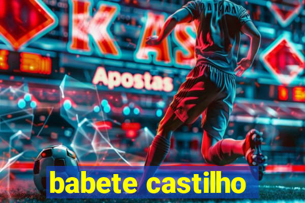 babete castilho